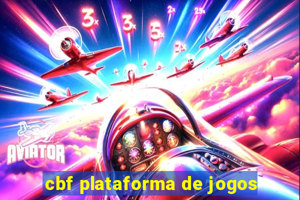 cbf plataforma de jogos